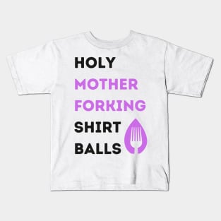 Holy Mother Forking Kids T-Shirt